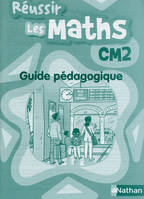 Réussir les maths CM2 Livre du maître