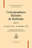 Correspondance littéraire de Karlsruhe., 4, Correspondance littéraire de Karlsruhe, 1er janvier 1769-31 décembre 1771