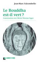 Le bouddha est-il vert?