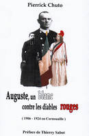 Cléricaux contre laïcs en Basse-Bretagne, 2, Auguste, un blanc contre les diables rouges, 1906-1924 en Cornouaille