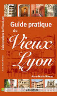 Guide pratique du vieux-lyon (français-anglais), guide pratique