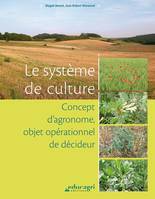 Le système de culture, Concept d'agronome, objet opérationnel de décideur