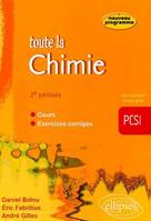 Toute la chimie, PCSI, 2e période, Toute la Chimie en PCSI - 2e période - cours et exercices corrigés, [nouveau programme]