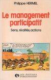 Le management participatif, sens, réalités, actions