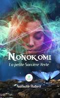 Nonokomi, La petite Sorcière Verte