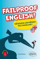 Failproof English!, Déjouez les pièges de l'anglais !