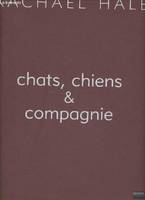 Chats, chiens & compagnie