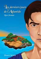 Les derniers jours de l'Atlantide, Livre Premier