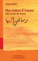 Mes lettres d'amour, Mis cartas de Amor Poésie trilingue français-espagnol-arabe - Poésie trilingue français-espagnol-arabe