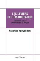 Les leviers de l'émancipation, Éducation, culture et démocratie en Afrique