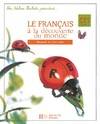 Les Ateliers Hachette Le Français à la découverte du monde CE1 - Livre de l'élève - Ed.2004, Manuel de français