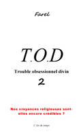 TOD, 2, T.O.D 2 Trouble Obsessionnel Divin 