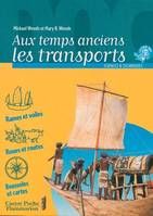 Aux temps anciens - les transports