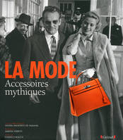 La Mode - Accessoires mythiques, accessoires mythiques