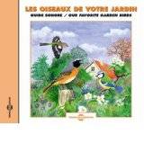 LES OISEAUX DE VOTRE JARDIN GUIDE SONORE