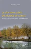 Le domaine public des rivières et canaux, Histoire culturelle et enjeux contemporains