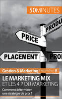 Le marketing mix et les 4 P du marketing, Comment déterminer une stratégie de prix ?