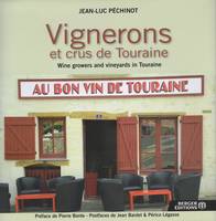 Vignerons et crus de Touraine / Wine growers and vineyards in Touraine, Bilingue Français-Anglais / French & English texts