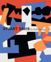 Stuart Davis: In Full Swing /anglais