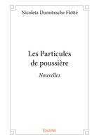 Les Particules de poussière, Nouvelles