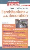 Les métiers de l'architecture et de la décoration