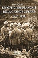 Les officiers français de la Grande Guerre, Ceux qui ont mené les Poilus au combat