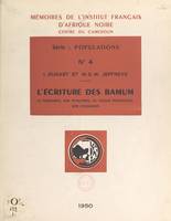 L'écriture des Bamum, Sa naissance, son évolution, sa valeur phonétique, son utilisation