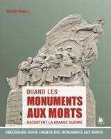 Quand les monuments aux Morts racontent la Grande Guerre