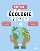 C'est quoi, l'écologie ? / nos réponses dessinées à tes questions pressantes