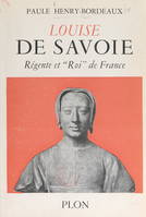 Louise de Savoie, régente et 
