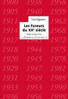 Les fureurs du XXe siècle, Crises, mouvements populaires, guerres, résistances, révolutions et contre-révolutions de 1900 à l'an 2000