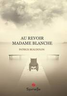 Au revoir madame Blanche, Roman