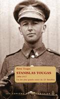 Stanislas Tougas, Lun des plus grands coeurs du 22e Bataillon