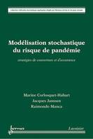 Modélisation stochastique du risque de pandémie, Stratégies de couverture et d'assurance