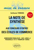 La note de synthèse aux concours d'entrée des écoles de commerce - admissions parallèles - Bac+2 Bac +3 - nouvelle édition