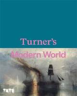 Turner's Modern World (Hardback) /anglais