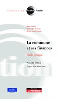 La commune et ses finances, guide pratique