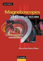 Magnétoscopes VHS PAL et SECAM - 3ème édition - Fonctionnement et maintenance, Fonctionnement et maintenance