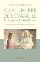 A la lumière de l'Evangile, Textes pour la méditation