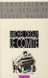 Le Comité, confessions d'un lecteur de grande maison