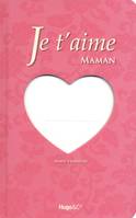 Je t aime maman