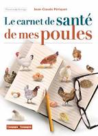 Le carnet de santé de mes poules