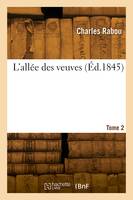 L'allée des veuves. Tome 2