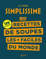 Les recettes de soupes les + faciles du monde