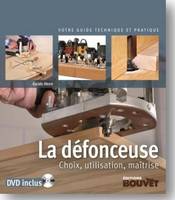 La défonceuse, Choix, utilisation, maîtrise