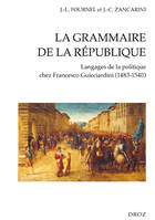 La Grammaire de la République, Langages de la politique chez Francesco Guicciardini (1483-1540)