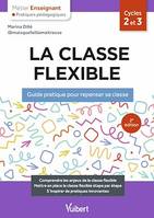 La classe flexible, Guide pratique pour repenser sa classe