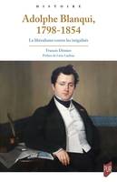 Adolphe Blanqui, 1798-1854, Le libéralisme contre les inégalités