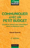 Communiquer avec un petit budget : Conseils et astuces pour communiquer mieux en dépensant moins, conseils et astuces pour communiquer mieux en dépensant moins