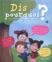 Dis pourquoi ? Les grandes questions des petits enfants, les grandes questions des petits enfants